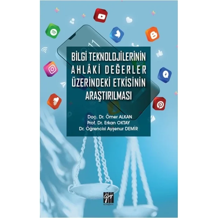Bilgi Teknolojilerinin Ahlaki Değerler Üzerindeki Etkisinin Araştırılması
