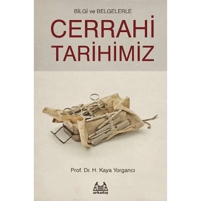 Bilgi ve Belgelerle Cerrahi Tarihimiz