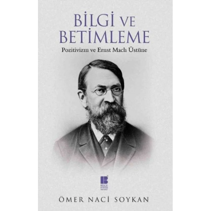 Bilgi ve Betimleme - Pozitivizm ve Ernst Mach Üstüne