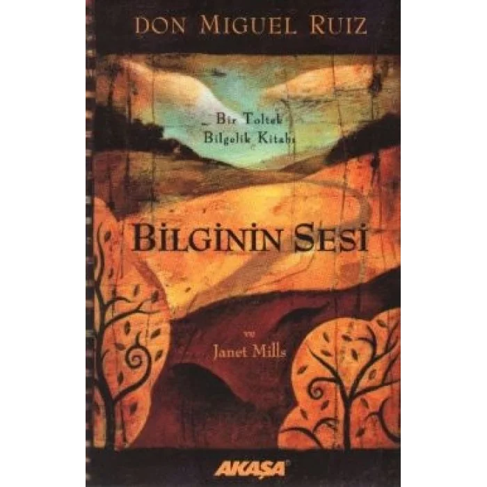 Bilginin Sesi Bir Toltek Bilgelik Kitabı