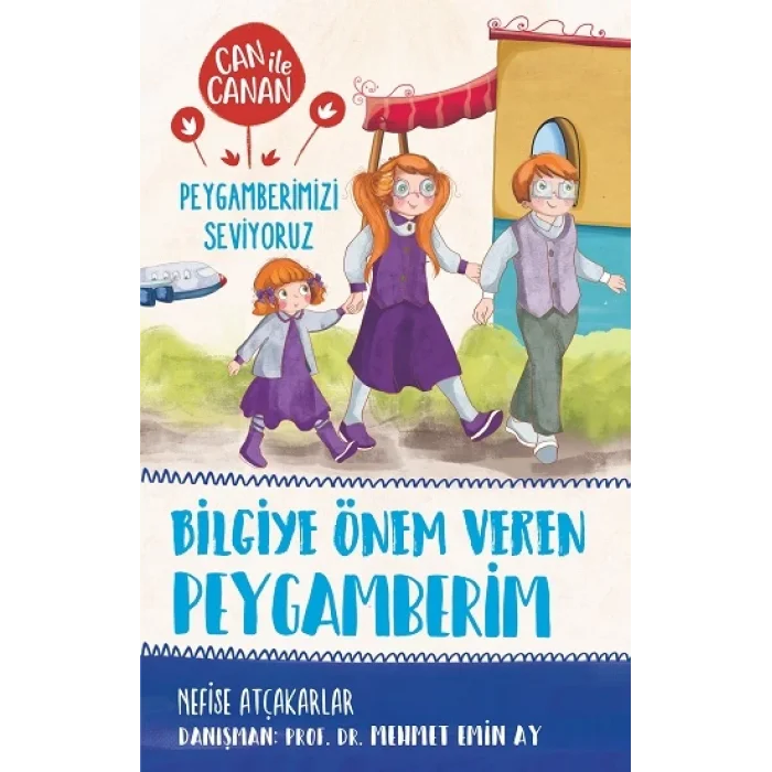 Bilgiye Önem Veren Peygamberim - Can İle Canan Peygamberimizi Seviyoruz -2