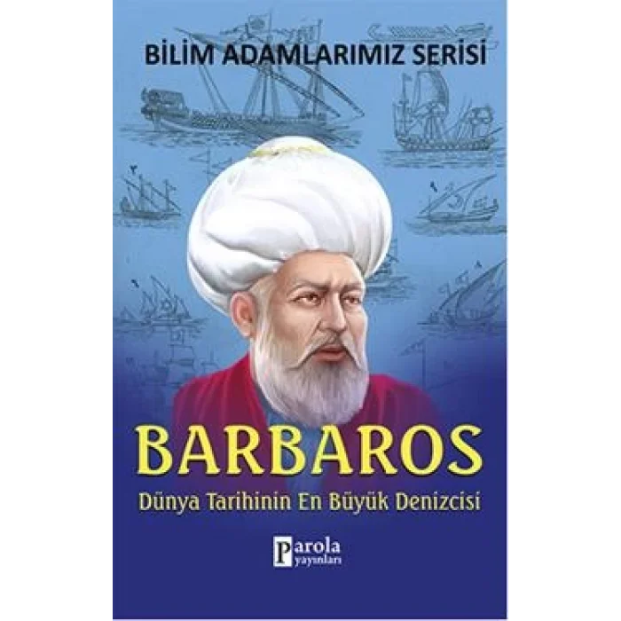 Bilim Adamlarımız Serisi: Barbaros