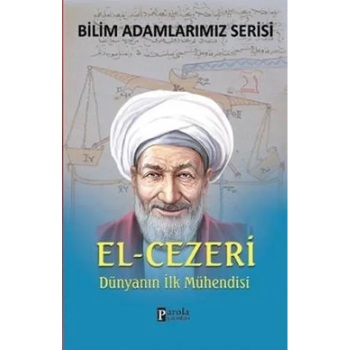 Bilim Adamlarımız Serisi : El-Cezeri
