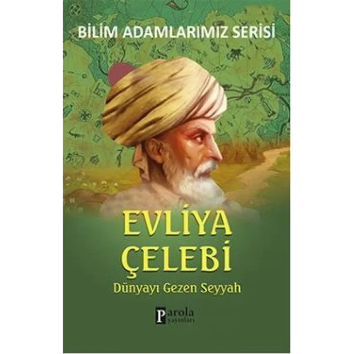 Bilim Adamlarımız Serisi: Evliya Çelebi