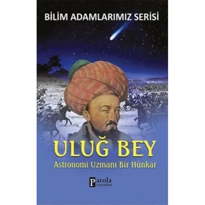 Bilim Adamlarımız Serisi: Uluğ Bey