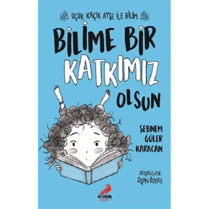 Bilime Bir Katkımız Olsun – Uçuk Kaçık Ayşe ile Bilim 4