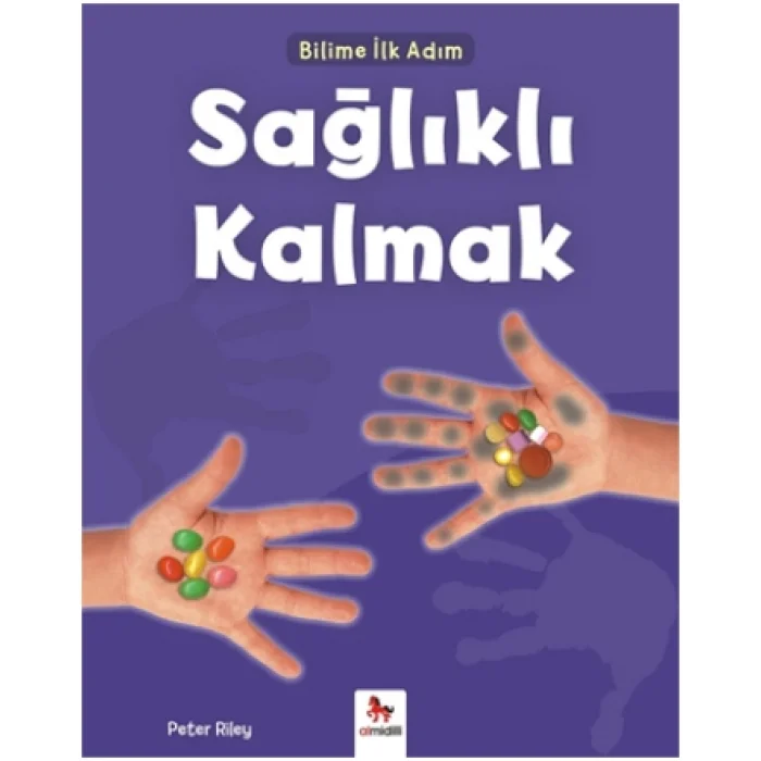 Bilime İlk Adım - Sağlıklı Kalmak