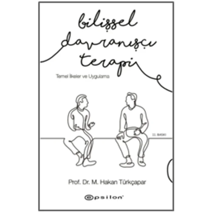 Bilişsel Davranışçı Terapi: Temel İlkeler ve Uygulama