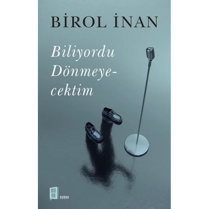 Biliyordu Dönmeyecektim