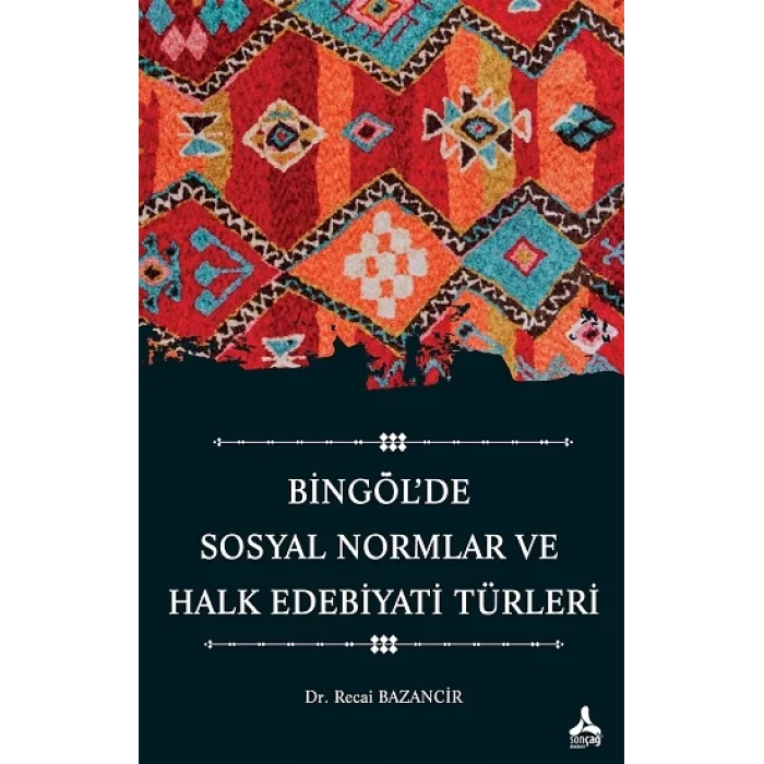 Bingölde Sosyal Normlar ve Halk Edebiyat Türleri