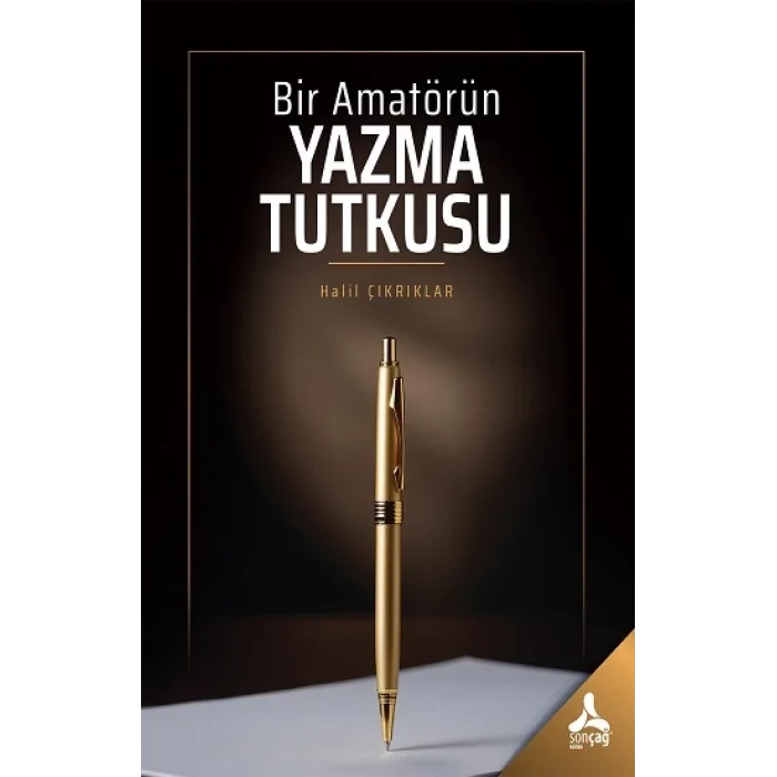 Bir Amatörün Yazma Tutkusu