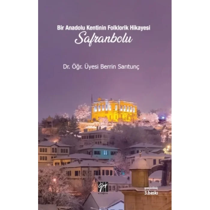 Bir Anadolu Kentinin Folklorik Hikayesi Safranbolu