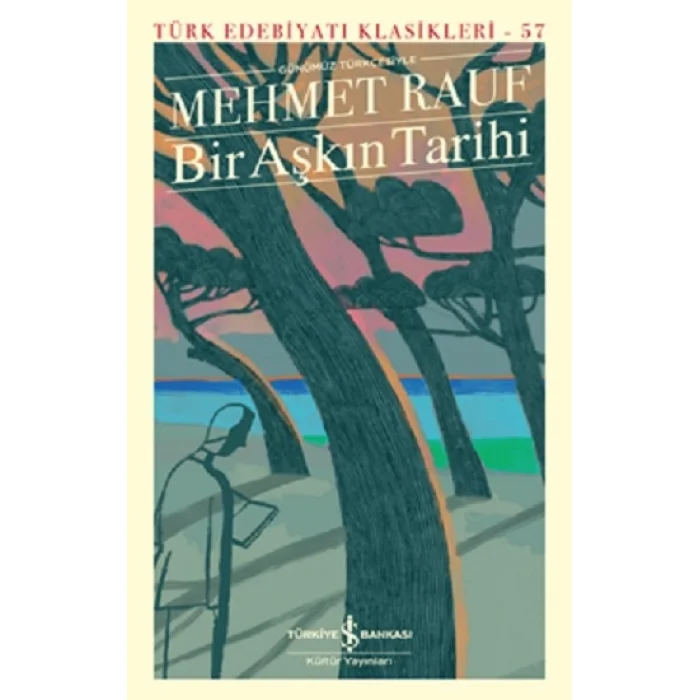 Bir Aşkın Tarihi (Günümüz Türkçesine Uyarlayan: Selda Şen)