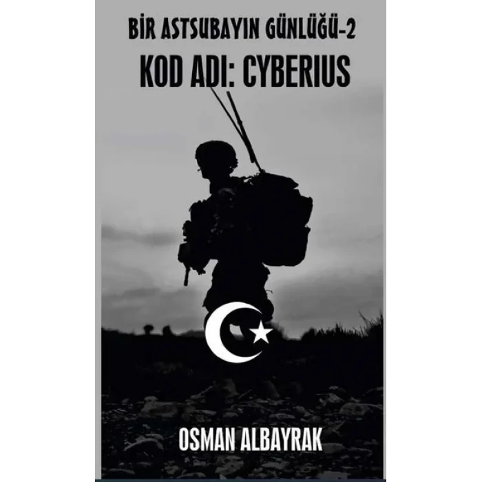 Bir Astsubayın Günlüğü - 2 Kod Adı: Cyberius