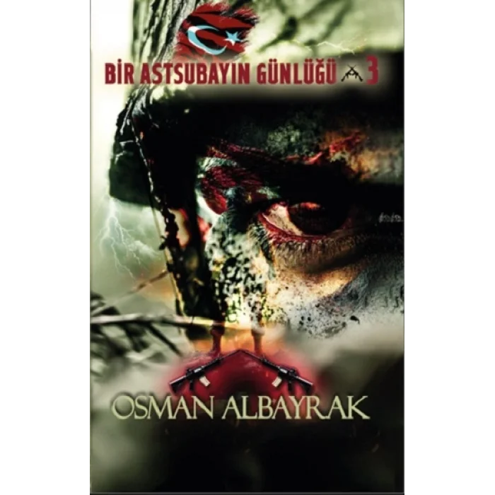 Bir Astsubayın Günlüğü 3 -İsimsiz Kahramanlar