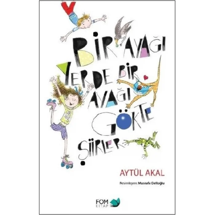 Bir Ayağı Yerde Bir Ayağı Gökte Şiirler