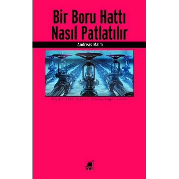 Bir Boru Hattı Nasıl Patlatılır