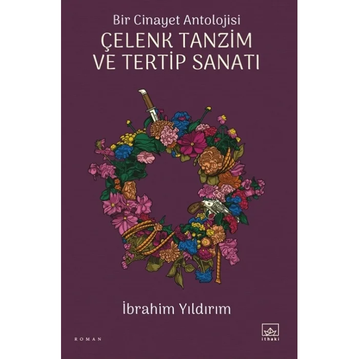 Bir Cinayet Antolojisi - Çelenk Tanzim ve Tertip Sanatı