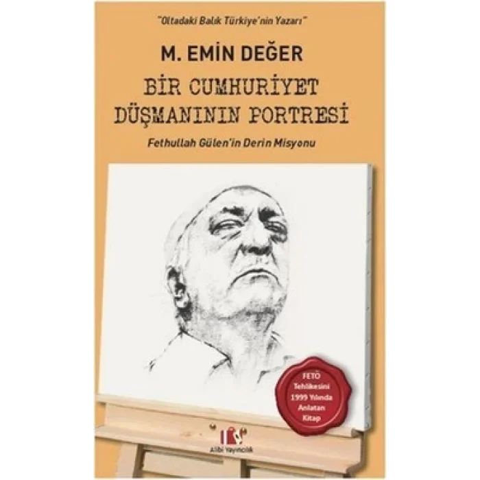 Bir Cumhuriyet Düşmanının Portresi