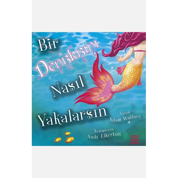 Bir Denizkızını Nasıl Yakalarsın