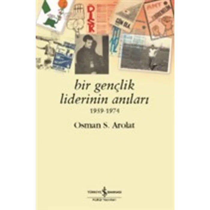 Bir Gençlik Liderinin Anıları 1959 - 1974