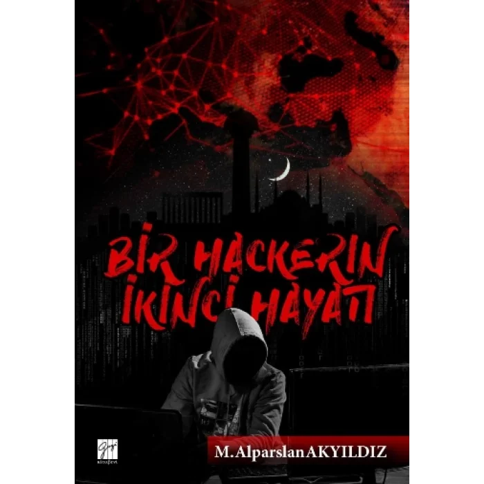 Bir Hackerin İkinci Hayatı