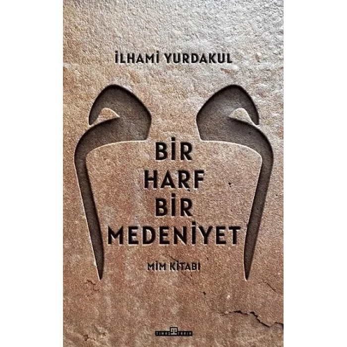 Bir Harf Bir Medeniyet - Mim Kitabı