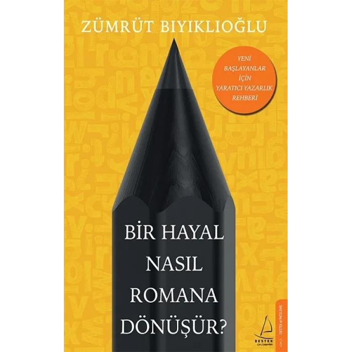 Bir Hayal Nasıl Romana Dönüşür?