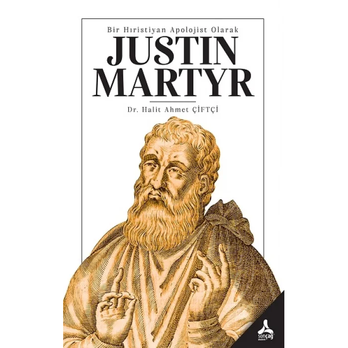 Bir Hıristiyan Apolojist Olarak Justin Martyr