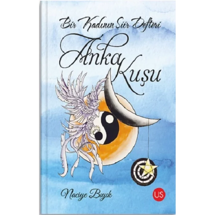 Bir Kadının Şiir Defteri: Anka Kuşu