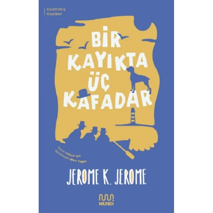 Bir Kayıkta Üç Kafadar (Kısaltılmış Metin)