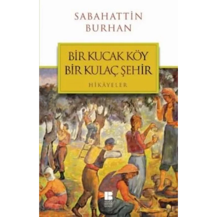 Bir Kucak Köy Bir Kulaç Şehir