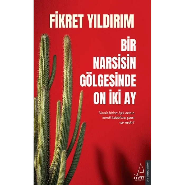 Bir Narsisin Gölgesinde On İki Ay