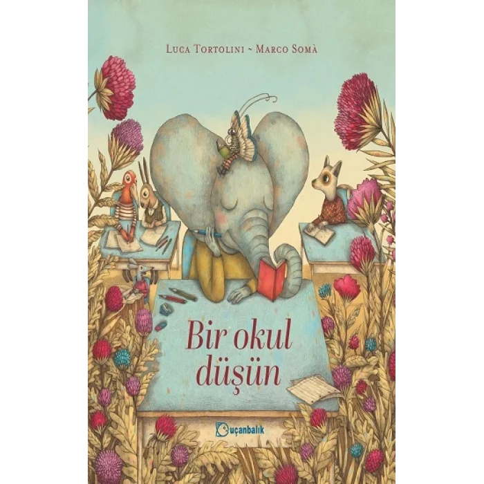 Bir Okul Düşün (Ciltli)