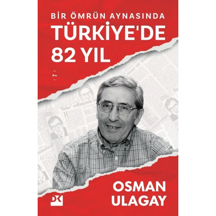 Bir Ömrün Aynasında Türkiye’de 82 Yıl