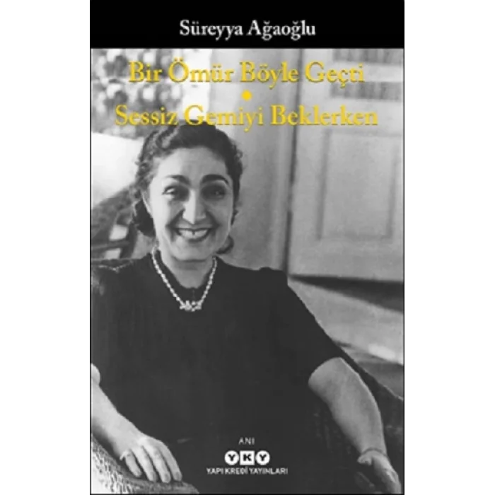 Bir Ömür Böyle Geçti - Sessiz Gemiyi Beklerken