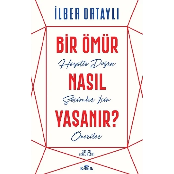 Bir Ömür Nasıl Yaşanır?