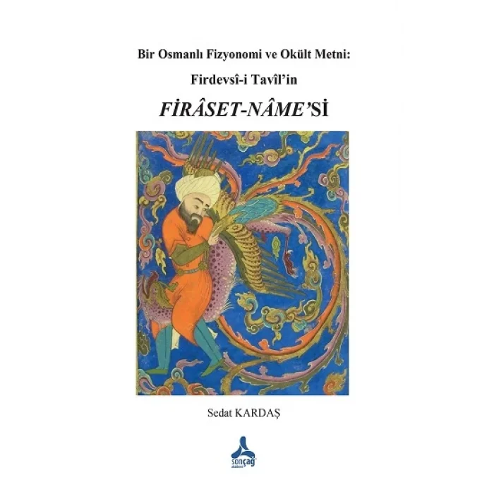 Bir Osmanlı Fizyonomi ve Okült Metni: Firdevsi-İ Tavil’in Firaset-Name’si
