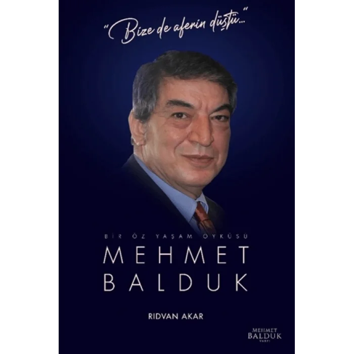 Bir Öz Yaşam Öyküsü - Mehmet Balduk