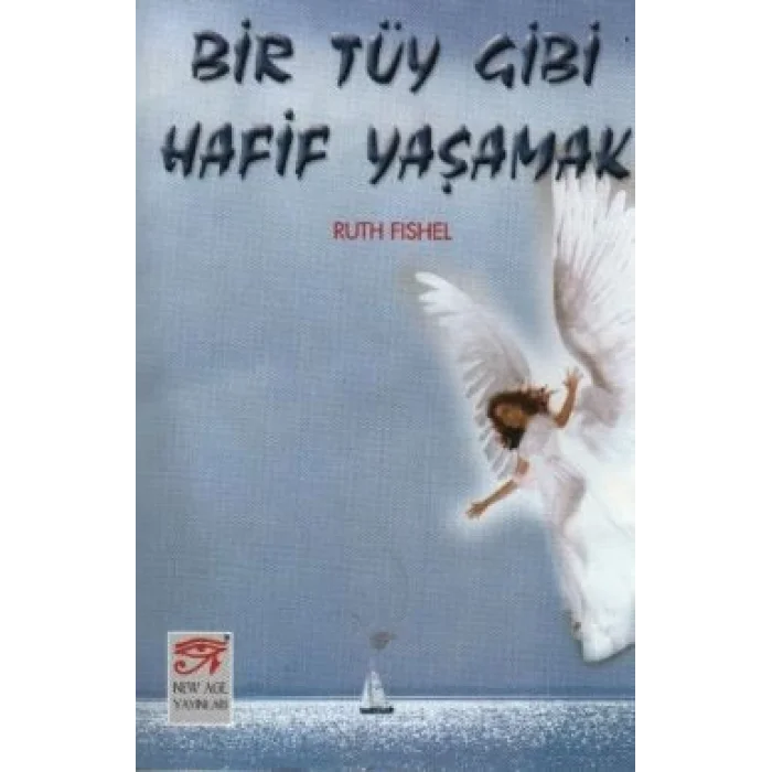 Bir Tüy Gibi Hafif Yaşamak