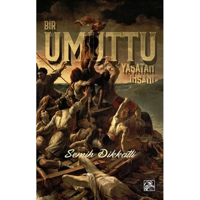 Bir Umuttu Yaşatan İnsanı