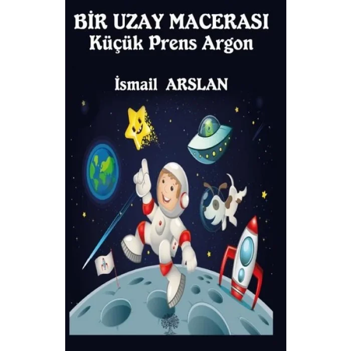 Bir Uzay Macerası - Küçük Prens Argon