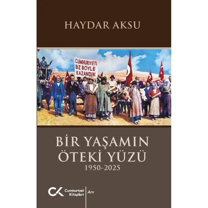 Bir Yaşamın Öteki Yüzü (1950-2025)