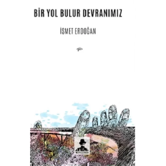 Bir Yol Bulur Devranımız