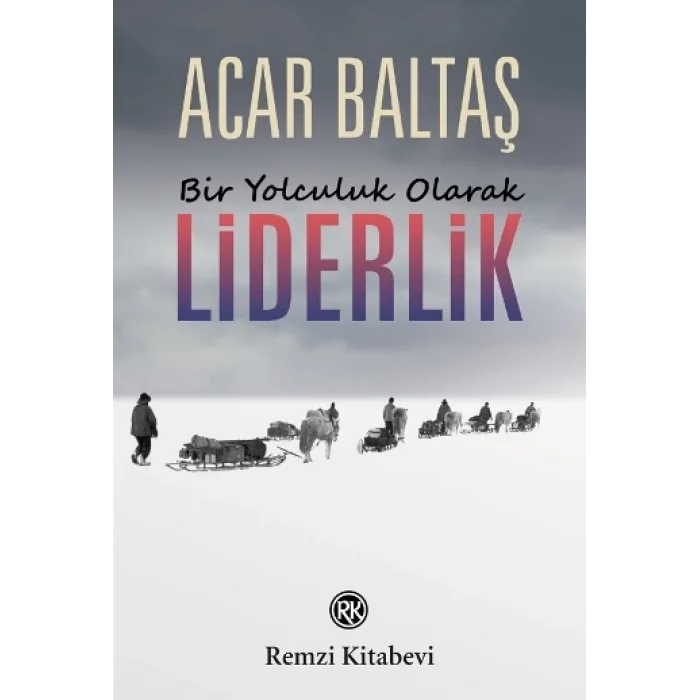 Bir Yolculuk Olarak Liderlik