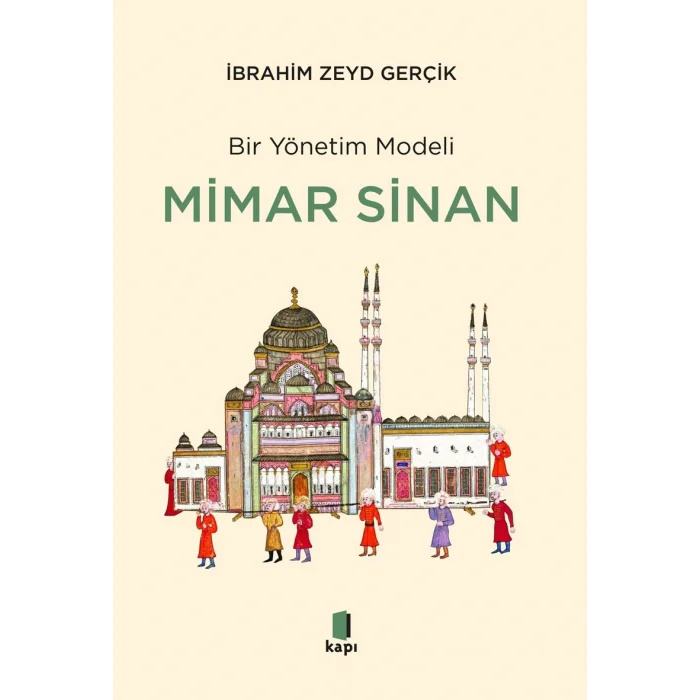 Bir Yönetim Modeli -  Mimar Sinan