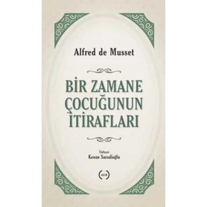 Bir Zamane Çocuğunun İtirafları
