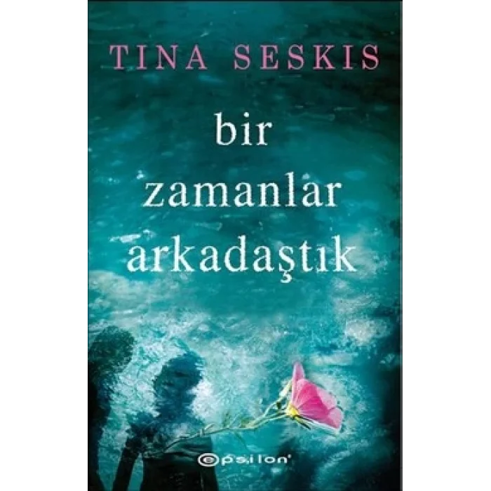 Bir Zamanlar Arkadaştık