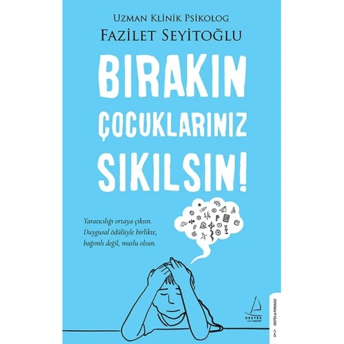Bırakın Çocuklarınız Sıkılsın!