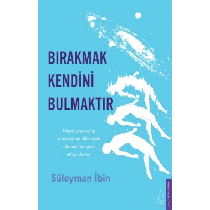 Bırakmak Kendini Bulmaktır